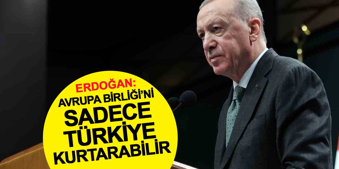 Ερντογάν: «Μόνο η Τουρκία μπορεί να σώσει την ΕΕ»